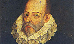 تولد "میگل د سروانتس" شاعر و نويسنده بزرگ اسپانيايي (1547م) (ر.ك: 23 آوريل)