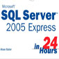 آموزش SQL Server 2005  در 24 ساعتSams Teach Yourself Microsoft  SQL Server 2005 Express in 24 Hours