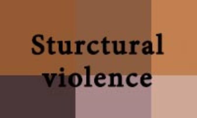خشونت ساختاری Sturctural violence